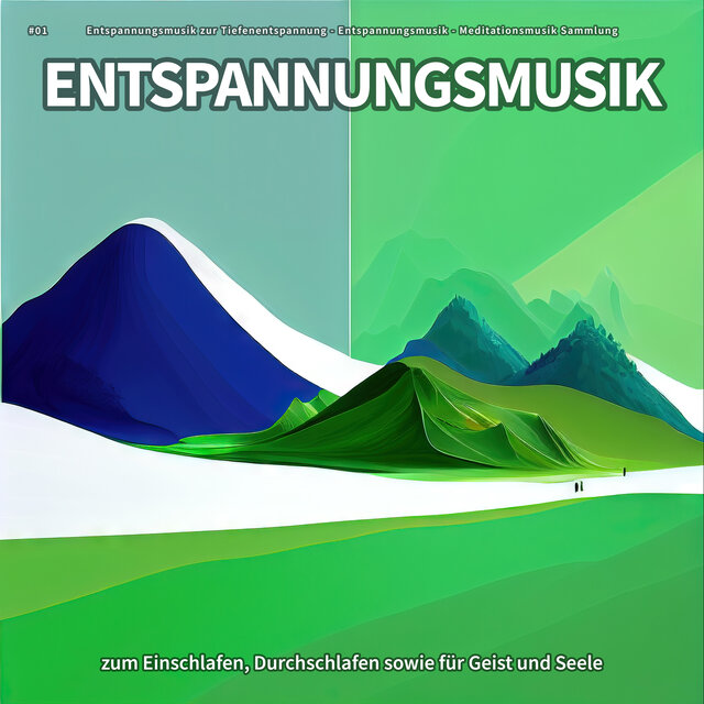 #01 Entspannungsmusik zum Einschlafen, Durchschlafen sowie für Geist und Seele