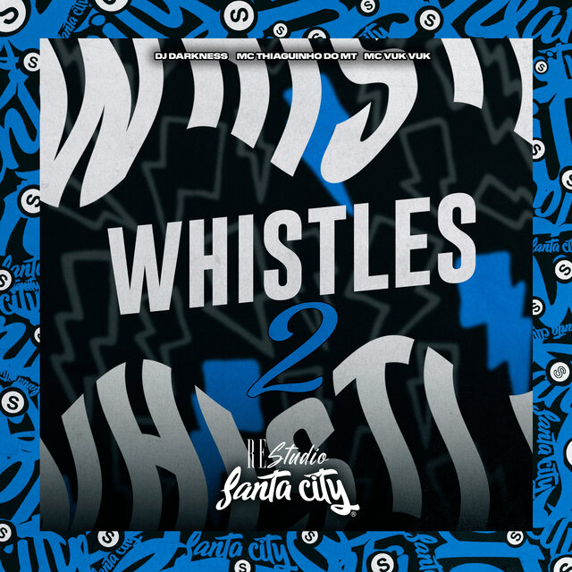 Whistles 2