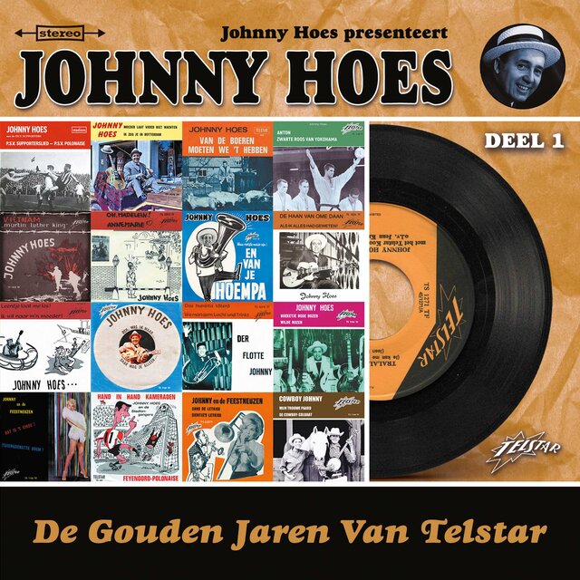 De Gouden Jaren van Telstar: Johnny Hoes, Deel 1