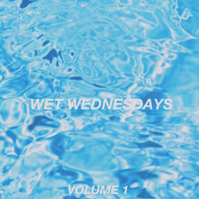 Wet Wednesdays, Vol. 1