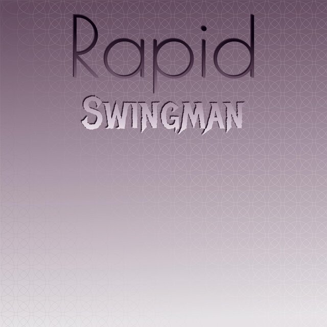 Rapid Swingman