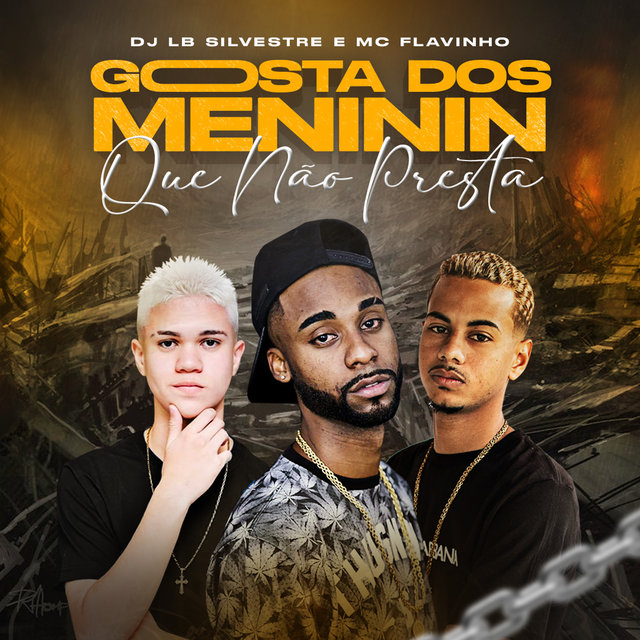 Gosta dos Meninin Que Não Presta