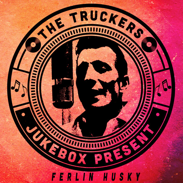 The Truckers Jukebox Present, Ferlin Husky