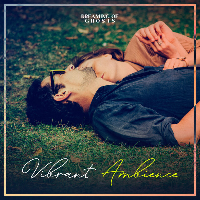 Vibrant Ambience