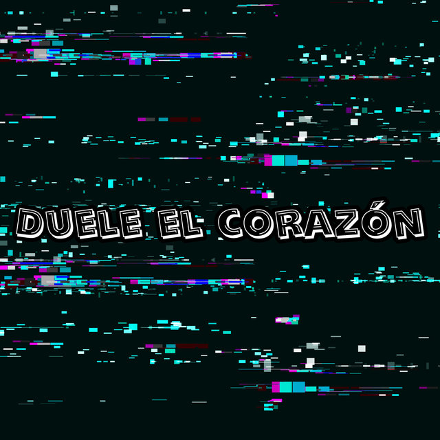 Duele el corazón