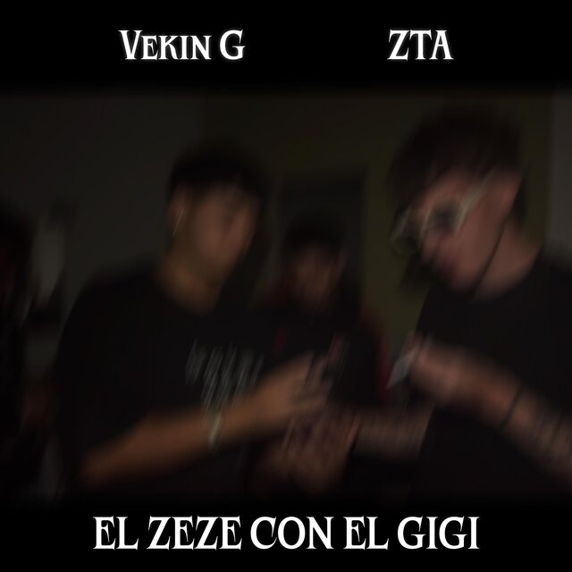 EL ZEZE CON EL GIGI