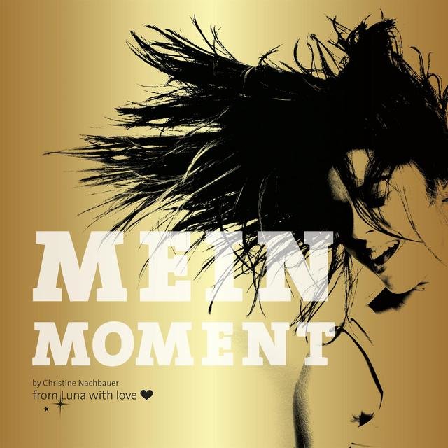 Mein Moment - Christine Nachbauer