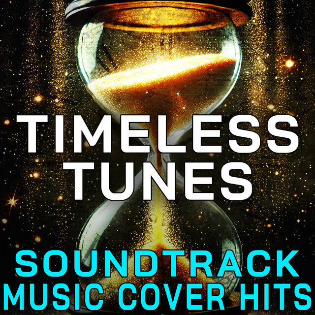 Timeless Tunes - Soundtrack Music Cover Hits