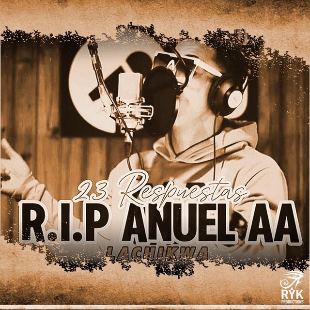 23 Respuestas R.I.P Anuel AA