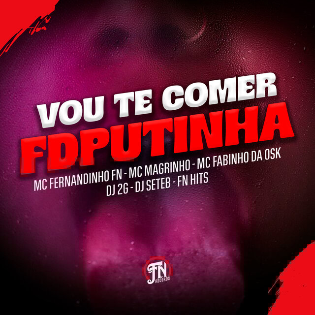 Vou te comer FDPUTINHA