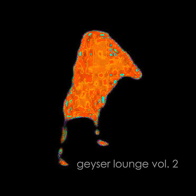 Geyser Lounge Volume 2 (Digital Only)