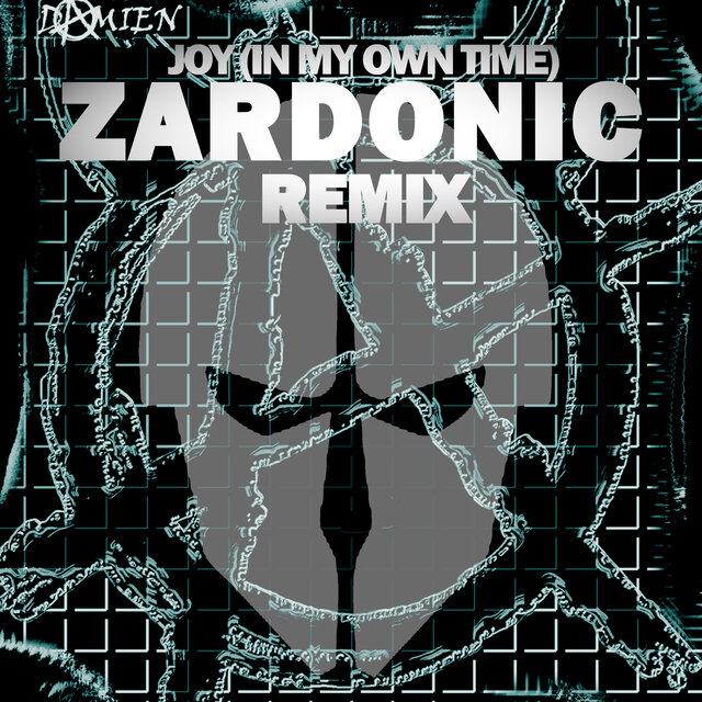 Joy (In My Own Time) (Zardonic Remix)