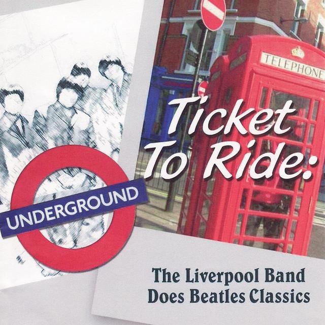 Ticket To Ride: The Liverpool Band Does Beatles Classics (Digital Only)