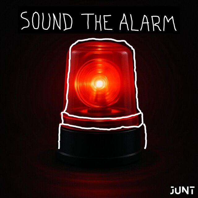 Sound the alarm