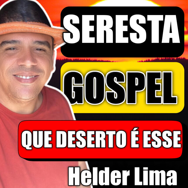 Seresta Gospel Que Deserto É Esse