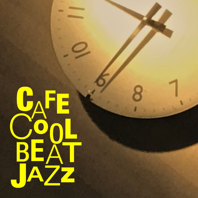 Cafe COOL BEAT JAZZ～クールなビートで能率アップ！活性のJAZZ