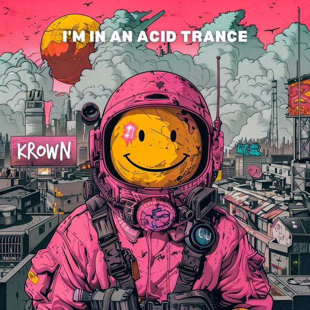 I'm in an Acid Trance