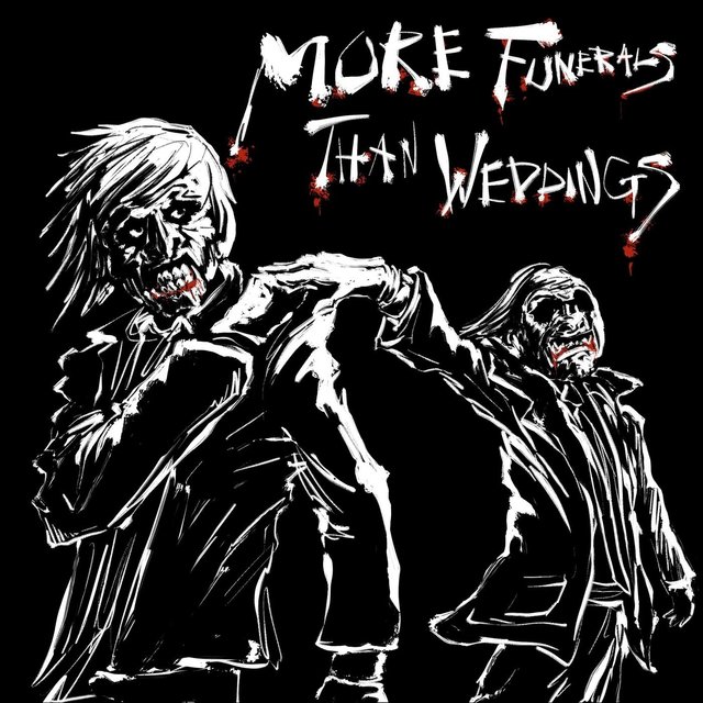 More Funerals Than Weddings