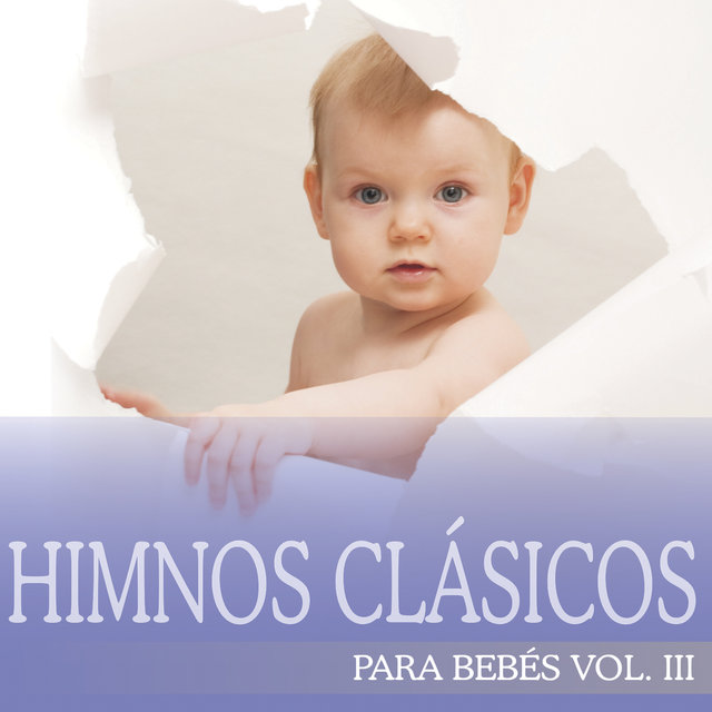 Himnos Clásicos para Bebés, Vol. 3