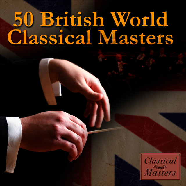 50 British World Classical Masters