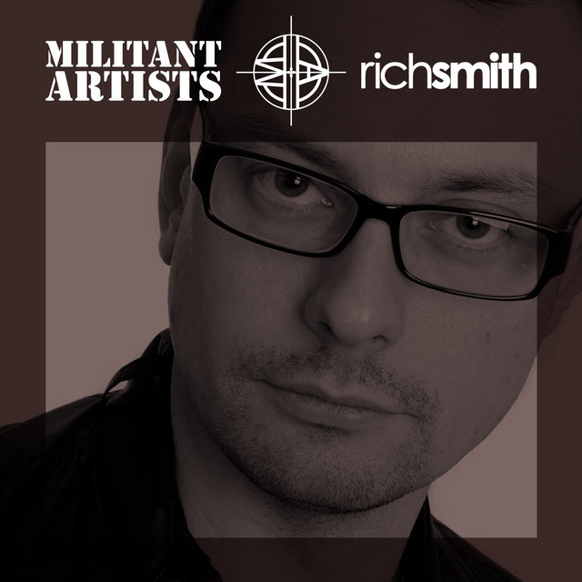 Militant Artists Presents... Rich Smith