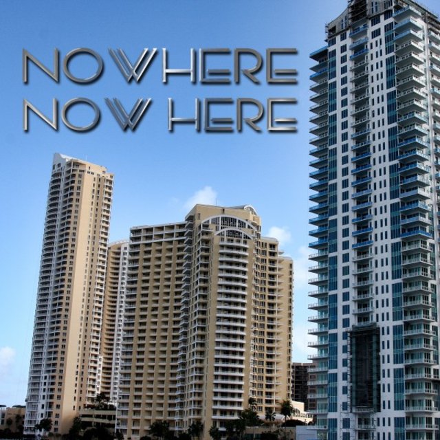 Nowhere Now Here
