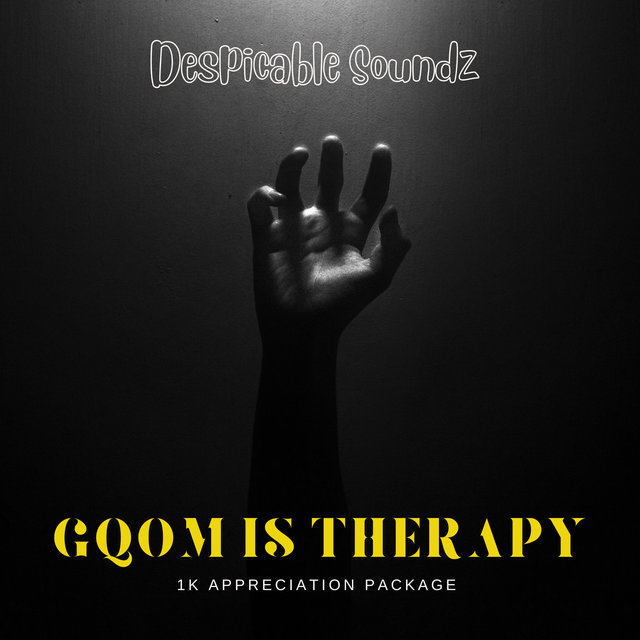 Gqom is Therapy (1K Appreciation Package)
