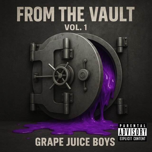 From The Vault Volume 1: Grape Juice Boys