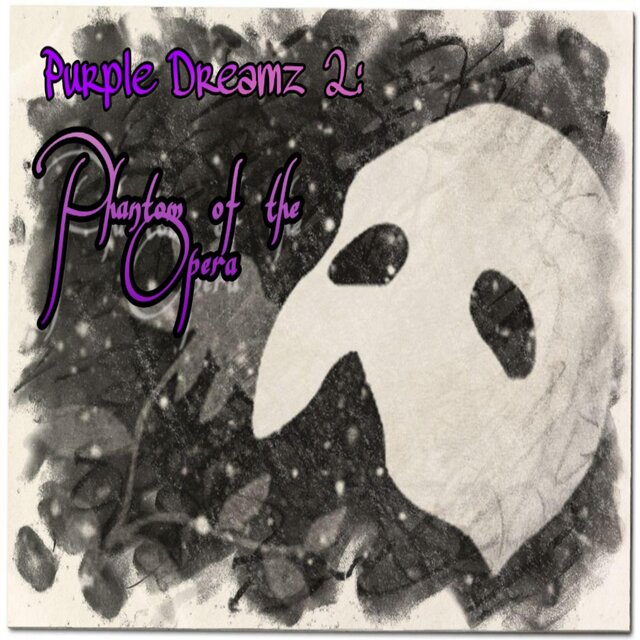 Purple Dreamz 2: Phantom of the Opera