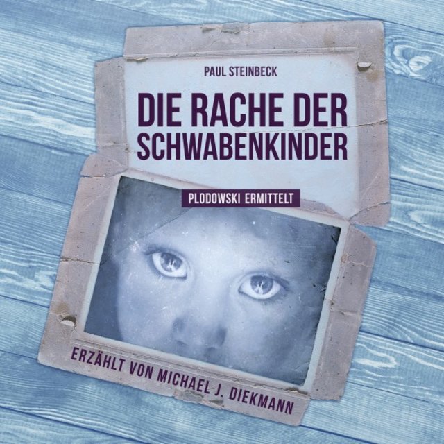 Die Rache der Schwabenkinder (Plodowski ermittelt)