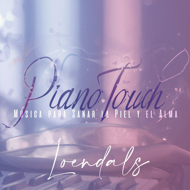 Piano Touch: Música para Sanar la Piel y el Alma