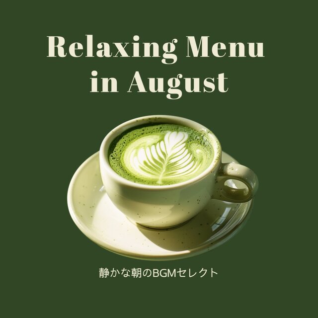 August Mornings: A Quiet BGM Selection