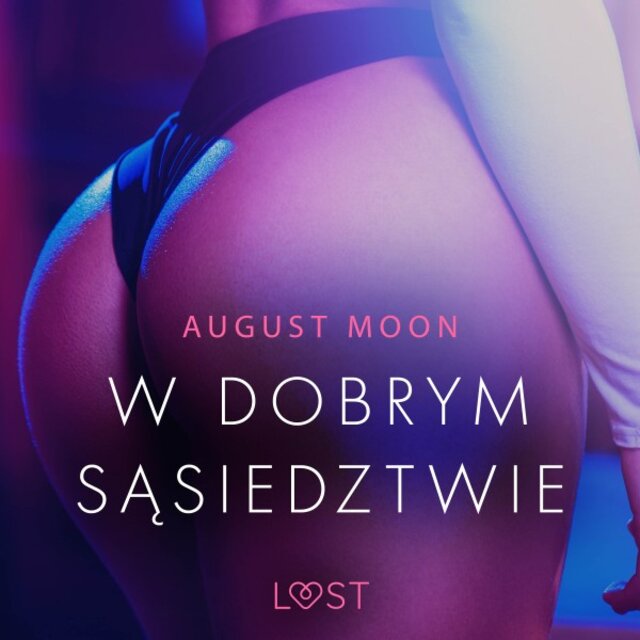 W dobrym sąsiedztwie - Opowiadanie erotyczne
