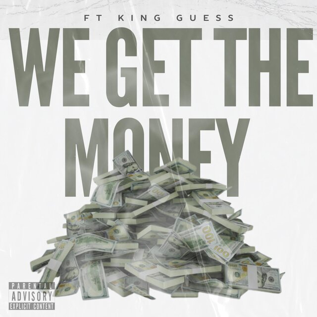 We get the money (feat. King guess)