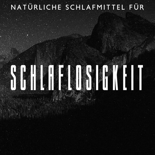 Natürliche Schlafmittel für Schlaflosigkeit (Entspannungsmusik zum Schlafen)