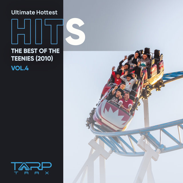 Ultimate Hottest Hits 2010, Vol. 4 (The Best of the Teenies)