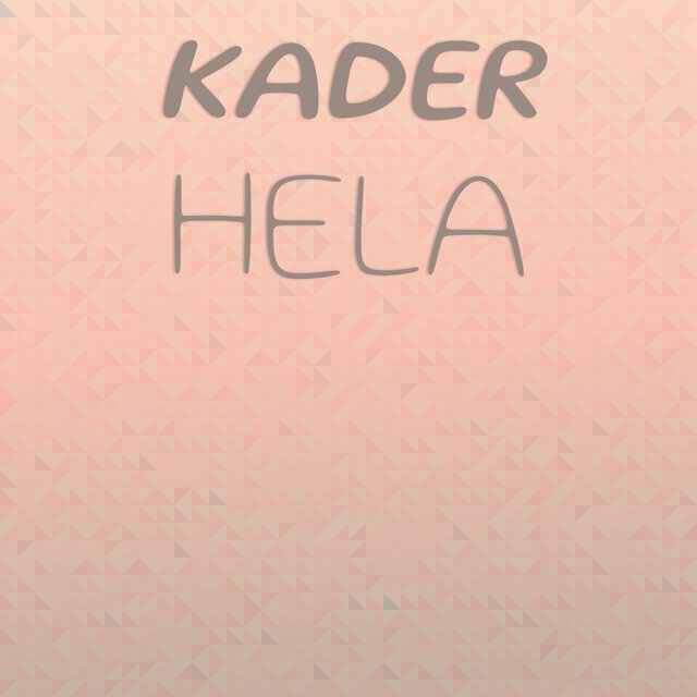 Kader Hela