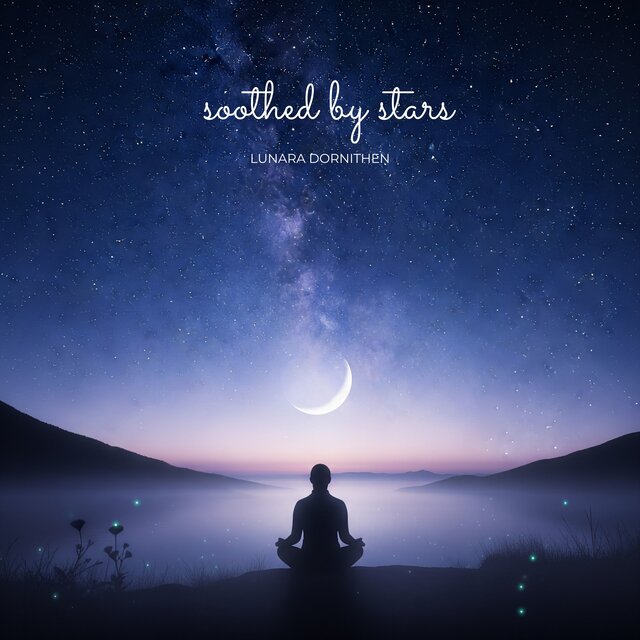 Soothed by Stars