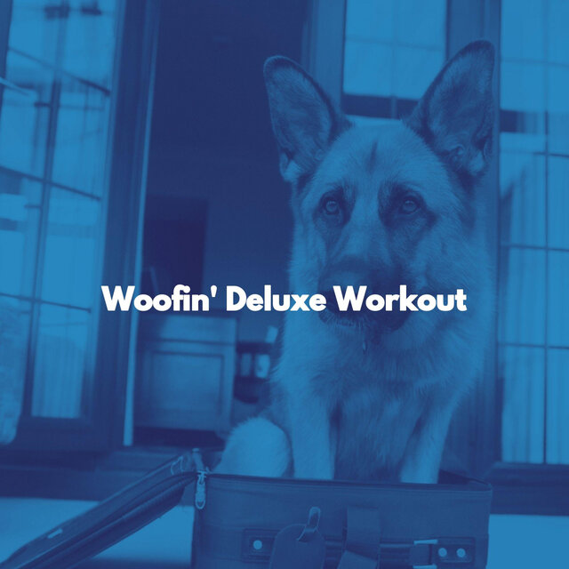 Woofin' Deluxe Workout