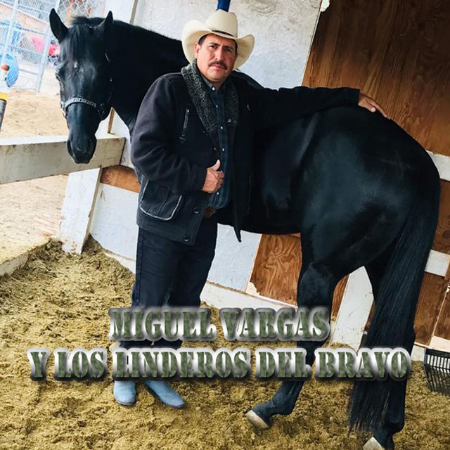 Miguel Vargas y los Linderos del Bravo