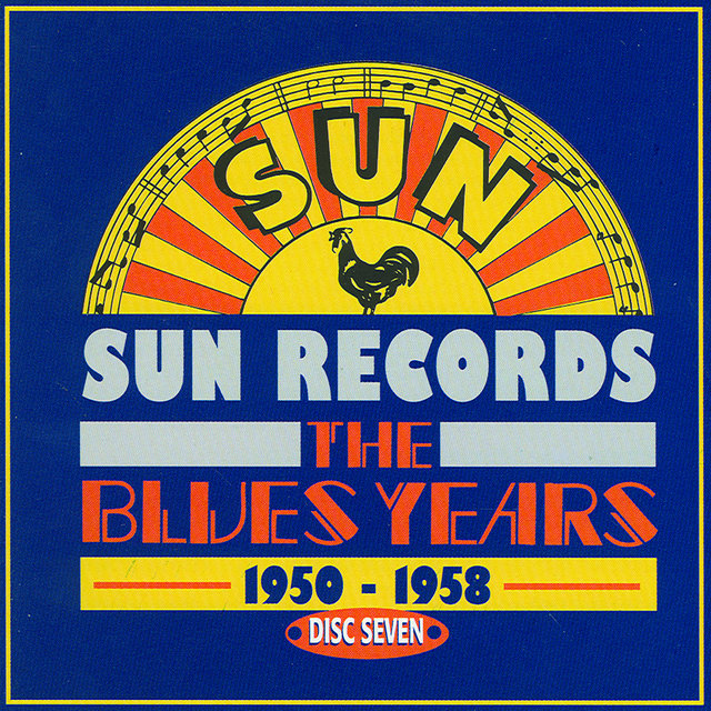 Sun Records - The Blues Years, 1950 - 1958 CD7