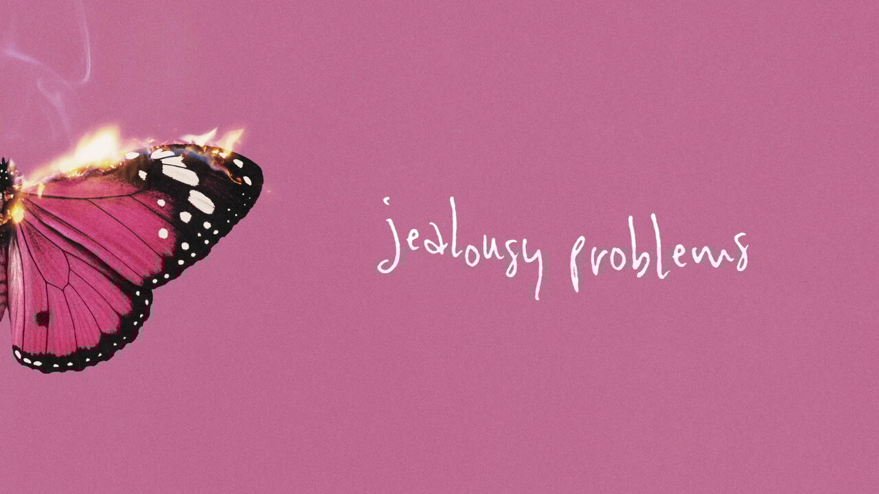 Jealousy Problems