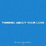 Thinking About Your Love