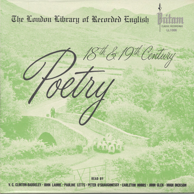 The London Library of Recorded English, Book VI: 18th and 19th Century Poetry