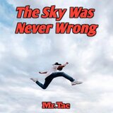 The Sky Was Never Wrong