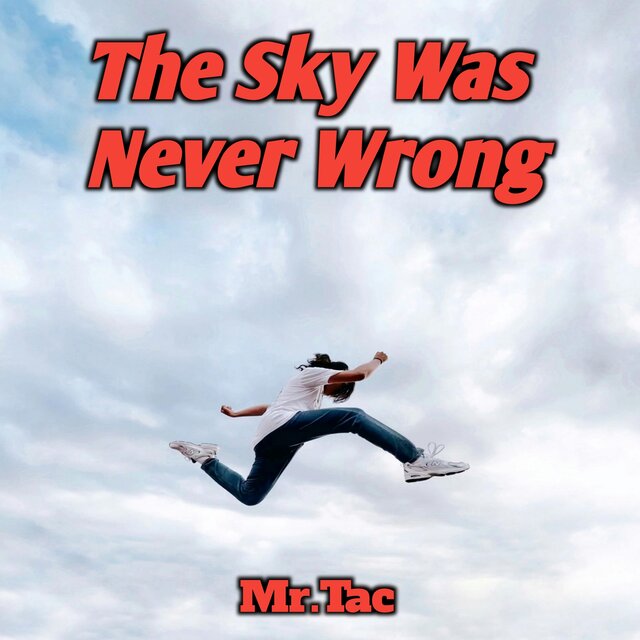 The Sky Was Never Wrong