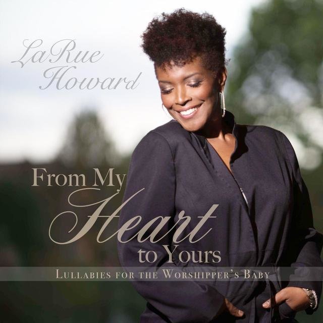 From My Heart to Yours - Lullabies for the Worshipper's Baby