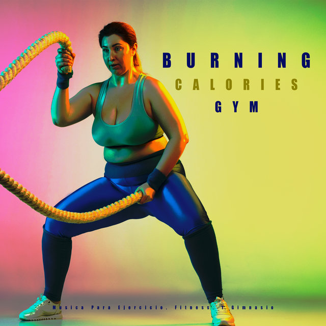 Burning Calories GyM
