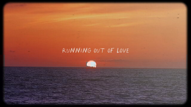 RUNNING OUTTA LOVE