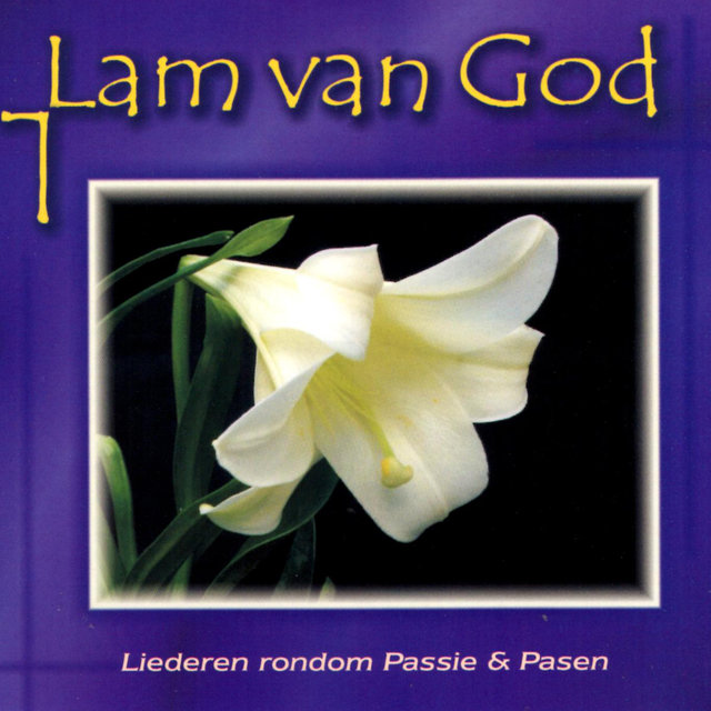 Lam van God - Liederen rondom Passie & Pasen